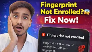 How to Solve Fingerprint Not Enrolled Problem 😱 | Fingerprint Not Enrolled Problem