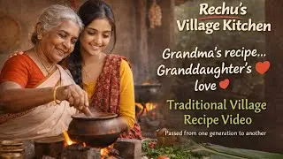 🍶Traditional South Indian Village Recipes connecting generations 