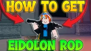 How To Get Eidolon Rod In Fisch! Eidolon Rod FULL GUIDE! (Roblox Fish)