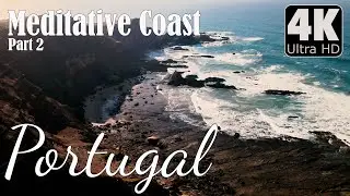 Meditative coast for relaxing and stress relief (2/2) | Portugal | Relaxing Nature