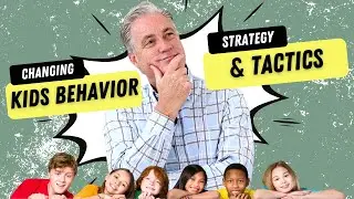 Changing Your Child's Behavior - What Works & What Doesn't