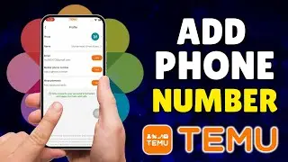 How to Add Phone Number on Temu