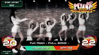 [PUMP IT UP PHOENIX] Full Moon(풀 문) - FULL SONG - S20 & S22 (Phoenix Modified ver.)