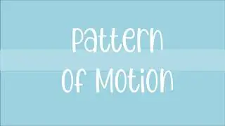 Patterns of Motion