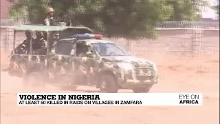 Violence in Nigeria: At least 50 killed in raids on villages in Zamfara