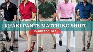 Khaki Pant Matching Shirt || Beige Pants Combination