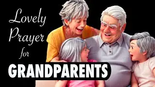 Lovely Prayer For Grandparents
