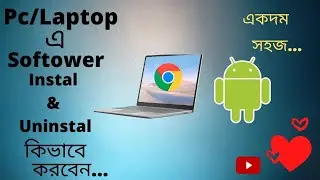How to Uninstal and Instal pc laptop, Pc  laptop a kivabe Softower Unistal and Instal korte hoy