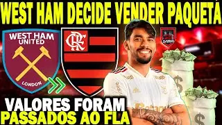 🚨EXCLUSIVO🚨 - WEST HAM DECIDE VENDER PAQUETÁ E PASSA OS VALORES PARA O FLAMENGO /DETALHES EXCLUSIVOS