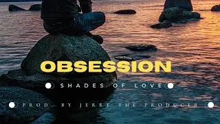 OBSESSED (OFFICIAL VIDEO) | TUSHAR SINGH |PROD. BY @JerryTheProducer..