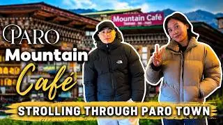 Paro Mountain Café ☕ | Strolling Through Paro Town