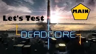 Let's Test Deadcore - 