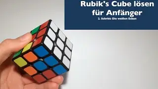 3x3x3 Rubik's Cube lösen für Anfänger - 2. Die weißen Ecken [Tutorial]