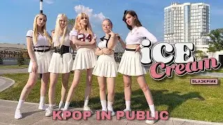[K-POP IN PUBLIC RUSSIA] BLACKPINK - 'ICE CREAM' (with Selena Gomez) by the.risens