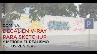 Domina Decal en V-Ray para SketchUp y mejora el realismo de tus renders