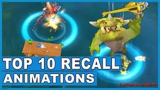 TOP 10 Recall Animations in League of Legends