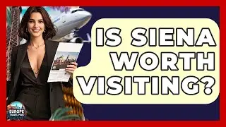 Is Siena Worth Visiting? - Europe Travel Pros