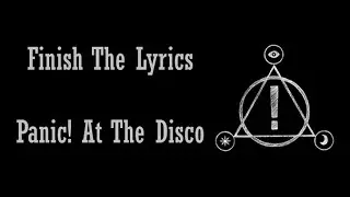 Panic! At The Disco Finish The Lyrics