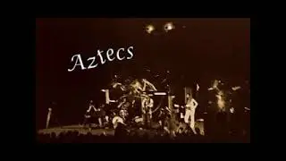 Aztecs - Live - 1971
