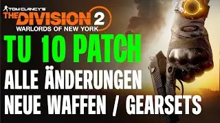 The Division 2 TU10 Patchnotes / Season 2, RAID - Alle Änderungen, neue Waffen, neue Exos, Gearsets