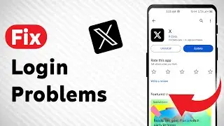How to Fix X (Twitter) Login Problems (Updated)