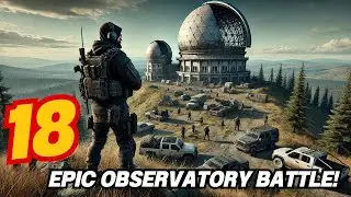 I Raided the Observatory&hellip; An Entire Battalion Was Waiting! | SurrounDead | Part 18