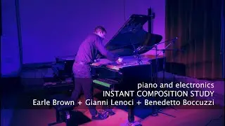 4 Systems: Earle Brown + Gianni Lenoci + Benedetto Boccuzzi - INSTANT COMPOSITION STUDY