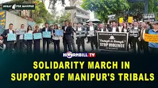 SOLIDARITY MARCH IN SUPPORT OF MANIPUR'S TRIBALS