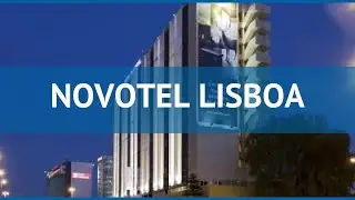 NOVOTEL LISBOA 4* Португалия Лиссабон обзор &ndash; отель НОВОТЕЛ ЛИСБОА 4* Лиссабон видео обзор