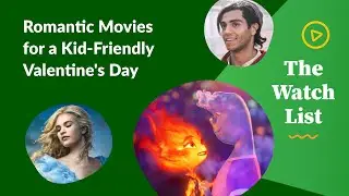 Romantic Movies for a Kid-Friendly Valentine's Day