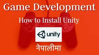 Get Started With Unity | Game Development in Nepali