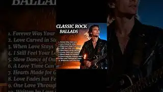 Classic Rock Ballads 2026 &ndash; Forever Was Your Love (Full Album)
