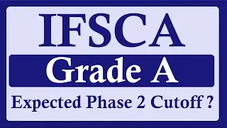 IFSCA Grade A Phase 2 Expected Cutoff?