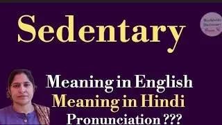 Sedentary meaning l meaning of sedentary l Sedentary ka hindi mein kya matlab hota hai l vocabulary
