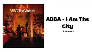 ABBA - I Am The City | Karaoke
