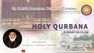 St. Mary's Malankara Orthodox Cathedral - Holy Qurbana