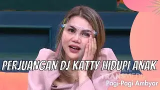 DJ KATTY BESARKAN ANAK TANPA BANTUAN MANTAN SUAMI SEPESERPUN | PAGI PAGI AMBYAR (30/9/21) P2