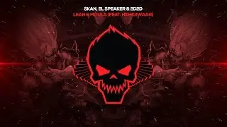 Skan, El Speaker & 2D2D - Lean & Moula (feat. Highdiwaan) [Bass Boosted]