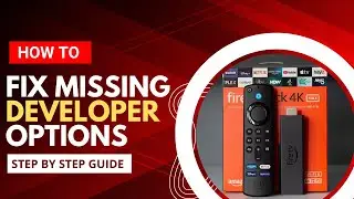 FIX DEVELOPER OPTIONS MISSING ON FIRESTICK