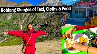 Manali to Rohtang Pass | Taxi Booking & Food Charges | Cloths charges for Rohtang Pass