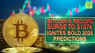 Bitcoin&rsquo;s Record Surge to $107K Ignites Bold 2025 Predictions | Web3 | 3.0 TV