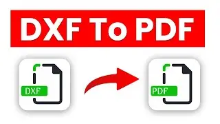 How to Convert DXF to PDF Online | Free DXF to PDF Converter
