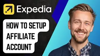 Как настроить партнерский аккаунт Expedia [Руководство 2025 г.]