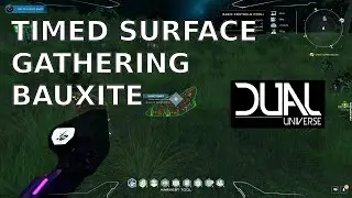 Dual Universe Timed Surface Gathering Bauxite (DU Beta 1)