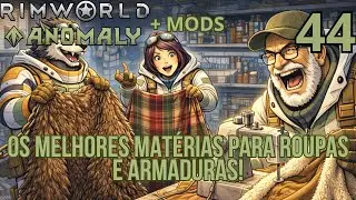 Os melhores mat&eacute;rias para roupas e armaduras! - RimWorld: Anomaly com MODs | #44