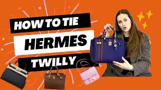 How to tie an Hermes Twilly and why you need one for your Birkins and Kellys