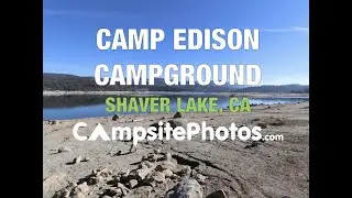 Camp Edison Campground   Shaver Lake, CA