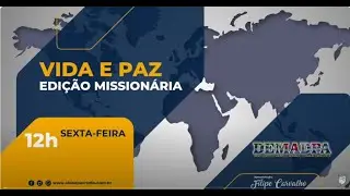 PROGRAMA VIDA E PAZ - EDI&Ccedil;AO MISSIONARIA - APRESENTA&Ccedil;AO: EZEQUIEL FARIAS 09-01-2026