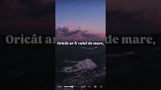 ,,Cand vezi ca se tulbura marea