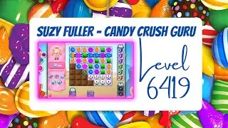 Candy Crush Level 6419 Talkthrough, 20 Moves 0 Boosters